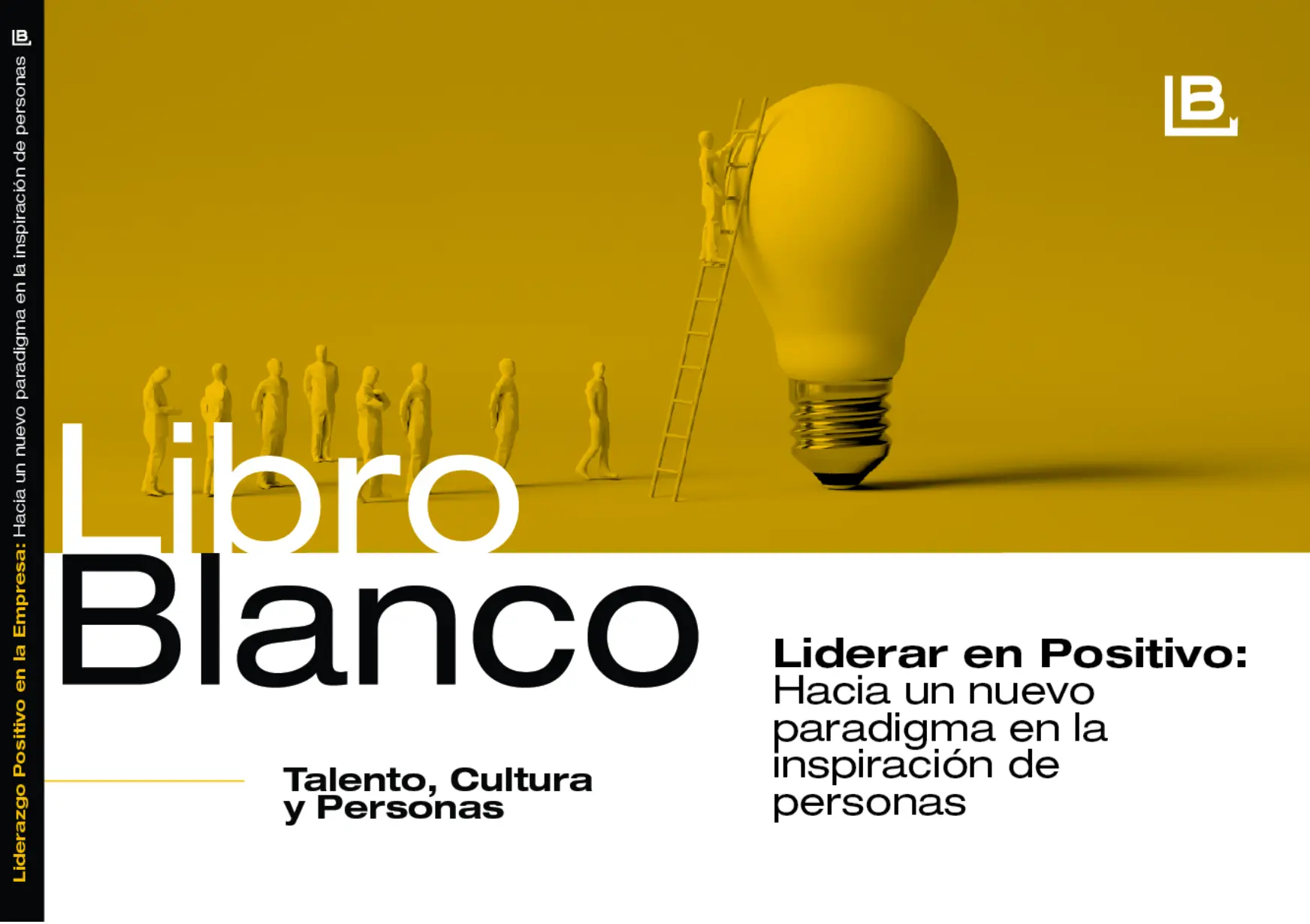 Liderar en positivo: Hacia un nuevo paradigma en la inspiración de personas